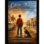 Calvin and Pudge: A Dream That Crossed Time: They didn't just learn history - They stepped into it