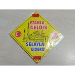Cam Icı Sarı Dekor Plaka Kare Ezanla Geldız Selayla Gıderız (11X11cm) Yapıstırmalı (Dekor Levha) Sarı Plaka
