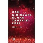 Cam Kırıkları Elmas Tanecikleri - Cemil Gül