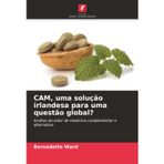 CAM, uma solução irlandesa para uma questão global?