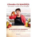 Camara Cu Bunatati: Secretele Mamei Gina Bradea