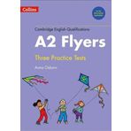 Cambridge English Q. Practice Tests for A2 Flyers New edition - Anne G. Osborn