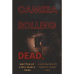 Camera Rolling Dead.