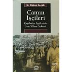 Camın İşçileri - M. Hakan Koçak