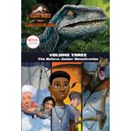 Camp Cretaceous, Volume Three: The Deluxe Junior Novelization (Jurassic World: Camp Cretaceous)