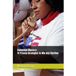Campaign Mastery: 14 Proven Strategies to Win Any Election
