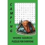 Camping Word Search Puzzle Book: Word Searches with Easy to Read print about Camping, tent, flashlights, and many more, (6x9 inches, 110 pages) 50+ ... Gifts for vacations, holidays, & free time
