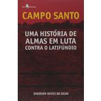 Campo Santo. Uma História de Almas em Luta Contra o Latifúndio (Em Portuguese do Brasil)