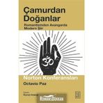 Çamurdan Doğanlar - Octavio Paz