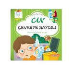 Can Çevreye Saygılı - Küçük Hayat Dersleri - Chiara Brizzolara - Yumurcak Yayınları