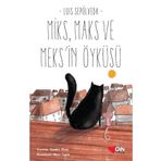 Can Çocuk Miks, Maks Ve Meksin Öyküsü