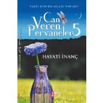 Can Veren Pervaneler 5 - Hayati İnanç