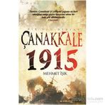 Çanakkale 1915 Bir Ulu Destan - Mehmet Işıklı