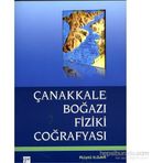 ÇANAKKALE BOĞAZI FIZIKI COĞRAFYASI - RÜŞTÜ ILGAR