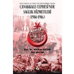 Çanakkale Cephesi'nde Sağlık Hizmetleri (1914 1916) - Nurhan Aydın