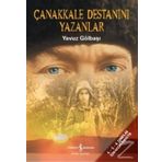 Çanakkale Destanını Yazanlar - Yavuz Gölbaşı