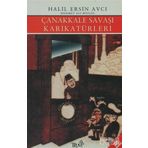 ÇANAKKALE SAVAŞI KARİKATÜRLERİ - HALIL ERSIN AVCI, MEHMET ALI BİNGÖL