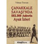 Çanakkale Savaşı'da 582.309 Askerin Ayak İzleri - Yılmaz Tezcan
