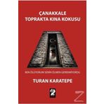 Çanakkale Toprakta Kına Kokusu - Turan Karatepe