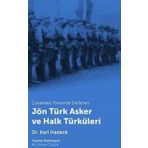 Çanakkale Yöresinde Derlenen Jön Türk Asker ve Halk Türküleri - Karl Hadank