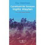 Çanakkale'de Savaşan İngiliz Alayları - Ray Westlake