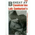 Çanakkale’den Laik Cumhuriyet’e - Behzat Ay