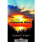 Cananım Mavi - İsmail Yiğit