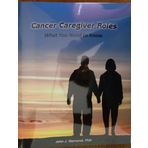 Cancer Caregiver Roles: Medical and Scheduling Support; Insurance Management; Home Care Management