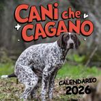 Cani Che Cagano Calendario 2026: Il regalo perfetto per gli amanti dei cani 12 immagini divertenti con citazioni divertenti.
