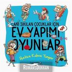 Canı Sıkılan Çocuklar İçin Ev Yapımı Oyunlar - Hatice Kübra Tongar