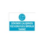 Canis Etiket Dökümde Çalışırken Yüz Koruyucu Siperlik Takınız Alüminyum - 35 x 50 cm