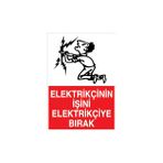 Canis Etiket Elektrikçinin Işini Elektrikçiye Bırak Alüminyum - 35 x 50 cm