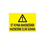 Canis Etiket Et Kıyma Makinesinin Haznesine Elini Sokma Pvc - Leksan - 50 x 70 cm