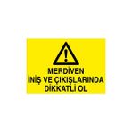 Canis Etiket Merdiven Iniş ve Çıkışlarında Dikkatli Ol Alüminyum - 35 x 50 cm