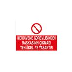 Canis Etiket Merdivene Görevlisinden Başkasının Çıkması Tehlikeli ve Yasaktır Alüminyum - 35 x 50 cm
