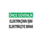 Canis Etiket Önce Güvenlik - Elektrikçinin Işini Elektrikçiye Bırak Pvc - Leksan - 50 x 70 cm