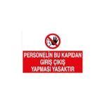 Canis Etiket Personelin Bu Kapıdan Giriş Çıkış Yapması Yasaktır Alüminyum - 35 x 50 cm