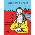 Capolavori Brutti: Il libro da colorare per chi ha odiato l'ora di Arte a scuola (Disegna e colora con Eddie)
