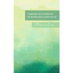 Capsules de confiance - 60 éclats pour croire en toi: Carnet de citations inspirantes et bienveillantes pour cultiver confiance, motivation et joie au quotidien