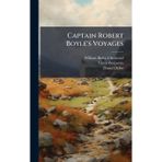 Captain Robert Boyle's Voyages