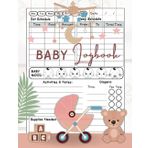 Capture Every Precious Moment: Daily Baby Logbook: Track Your New-born's Eating, Sleeping and Diapers Schedules. Record Their Everyday Mood, ... Journal Suitable for Both Boys and Girls.
