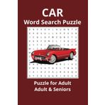 Car Word Search Puzzle Book: Car word Search | Practice Workbook For Adults and Seniors | 50+ puzzles | Find more than 450 words on Cars ... | 110 ... | Gift for Vacation, Holidays and free Time