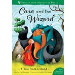 Cara and the Wizard: A Tale from Ireland