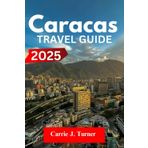 Caracas Travel Guide 2025: EXPLORE EL HATILLO, CHACAO, ALTAMIRA LIKE AN INDIGENE