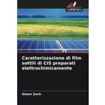 Caratterizzazione di film sottili di CIS preparati elettrochimicamente