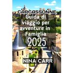 Carcassonne Guida di viaggio per avventure in famiglia 2025