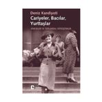 CARIYELER BACILAR YURTTAŞLAR KIMLIKLER VE TOPLUMSAL DÖNÜŞÜMLER - DENIZ KANDIYOTI
