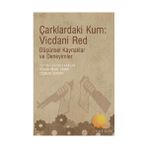 ÇARKLARDAKİ KUM: VICDANI RED DÜŞÜNSEL KAYNAKLAR VE DENEYIMLER - ÖZGÜR HEVAL ÇINAR;COŞKUN ÜSTERCİ