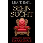 Carmine Throne Passions II: Verbot der Sehnsucht (Band 3) Ein Mafia Dark Romance Liebesroman