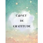 Carnet de gratitude: 90 jours pour cultiver la joie et la douceur
